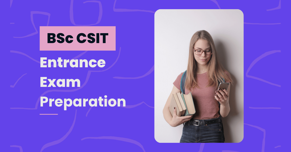 BSc CSIT Entrance Exam Preparation